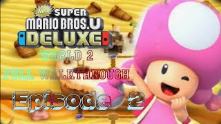 World 2 New Super Mario Bros U Deluxe Full Walkthrough With Star Coins and Secret Level Explanations