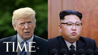 The North Korea-United States Summit: What's At Stake? | TIME
