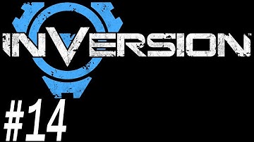 Inversion Walkthrough : With James - PT14 - Chapter 6 (2/4)
