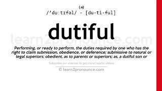 Pronunciation of Dutiful | Definition of Dutiful