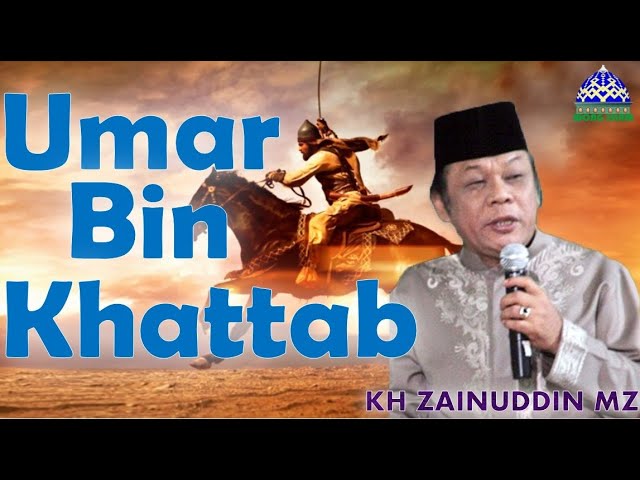 Kisah Umar bin Khattab - KH Zainuddin MZ class=