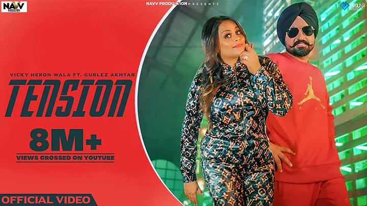 Tension (Official Video) | Vicky Heron Wala Ft. Gu...