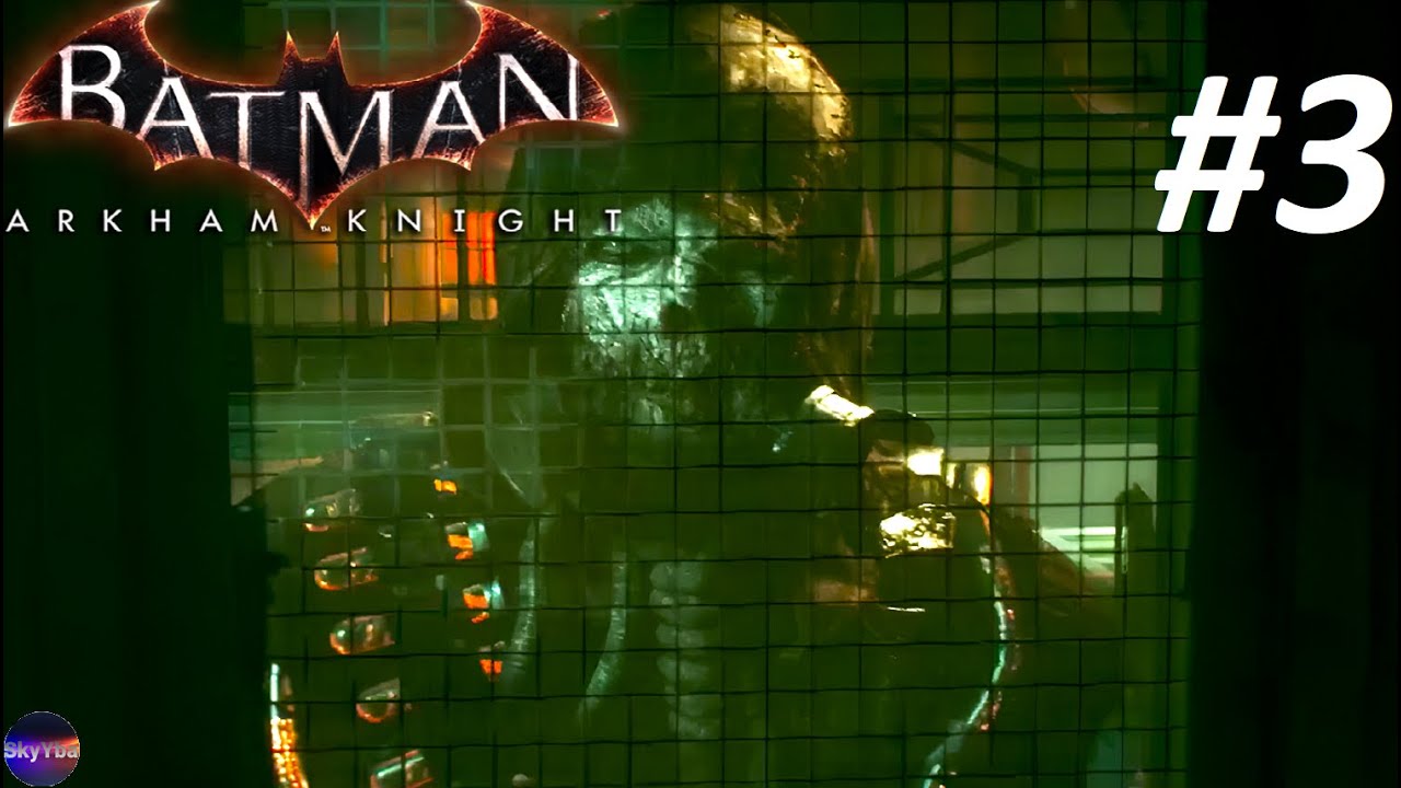 L'ÉPOUVANTAIL (Batman Arkham Knight 3) [Let's Play FR] YouTube