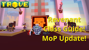 Revenant Class Guide! Trove Class Guide
