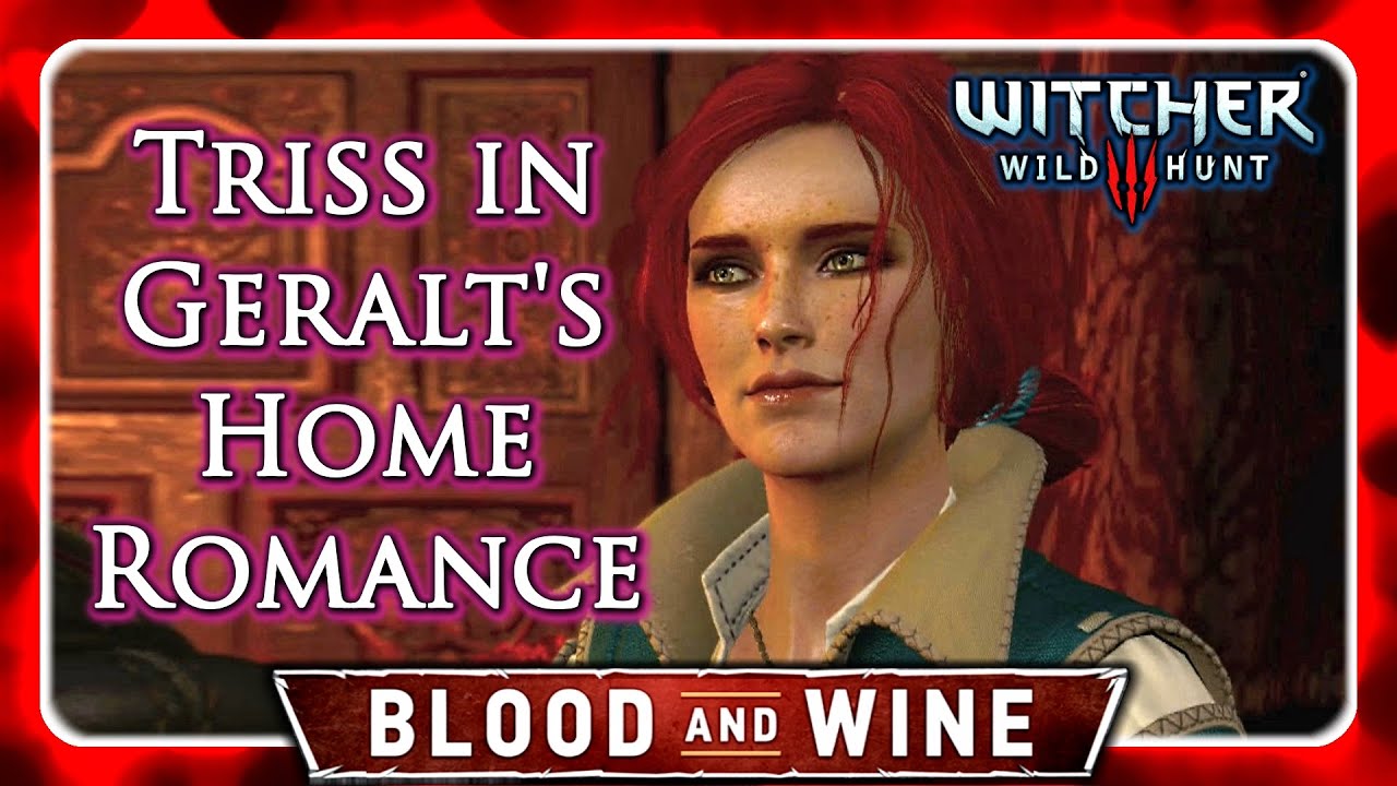 Witcher 3 🌟 BLOOD AND WINE Triss Epilogue 🌟 Triss Visits Geralt's Home