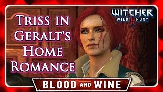 Witcher 3 🌟 BLOOD AND WINE Triss Epilogue 🌟 Triss Visits Geralt's Home
