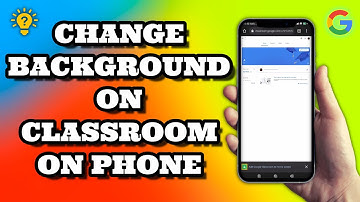 How To Change The Background On Google Classroom On Phone | Social Tech Insider