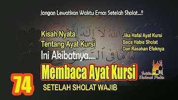 KISAH NYATA AYAT KURSI!! AKIBAT DARI MEMBACA AYAT KURSI SELESAI SHOLAT