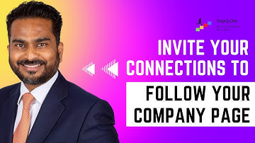 How to Invite your LinkedIn Connections to Follow your Company Page ?