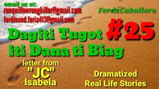 ILOCO DRAMA / DAGITI TUGOT ITI DANA TI BIAG #25