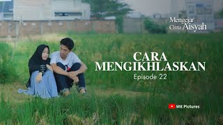 Mengejar cinta aisyah eps22