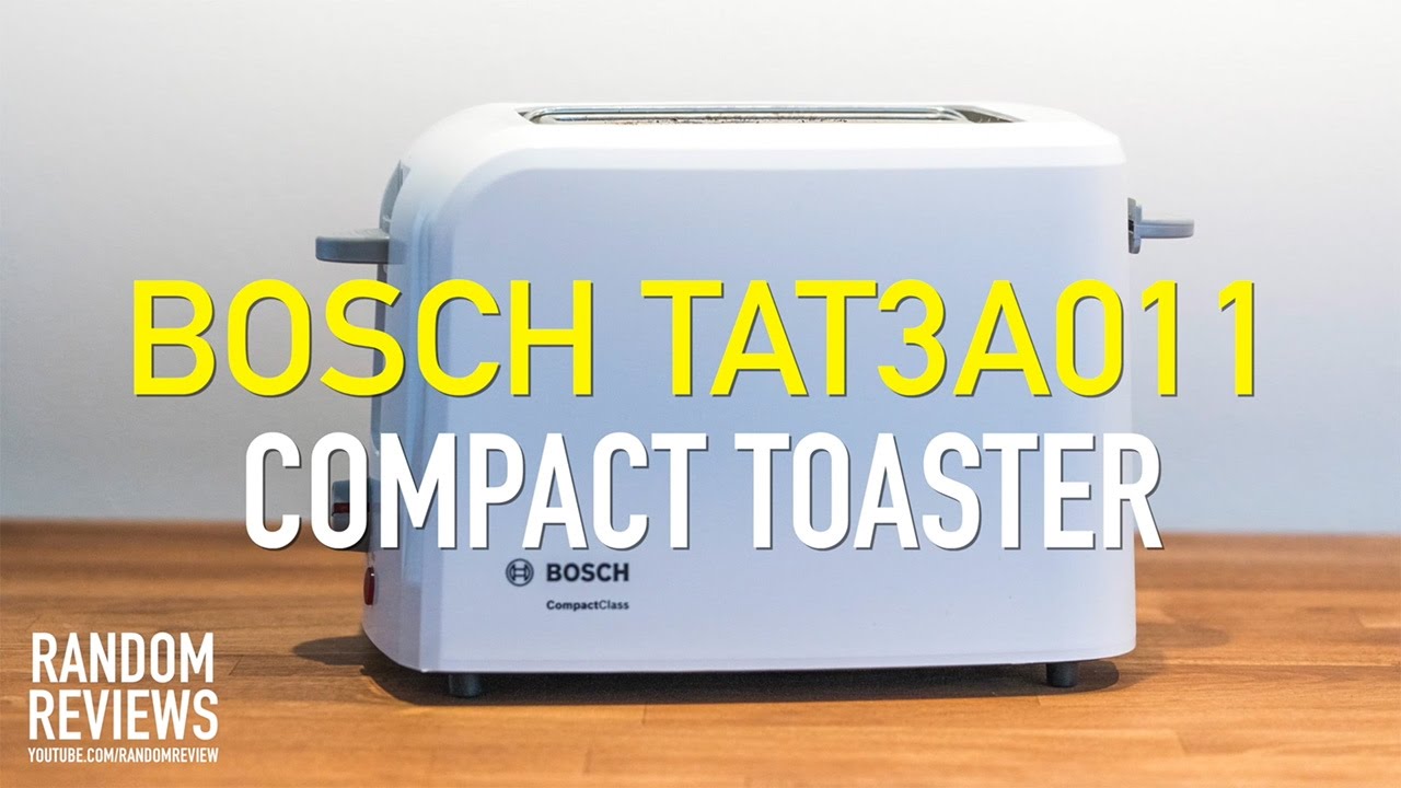 Best Compact Toaster? BOSCH TAT3A011 Review YouTube