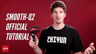 ZHIYUN Smooth-Q2 Official Tutorial | Balance | Setup | Gimbal Mode | ZY Play screenshot 3
