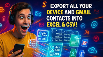 Export All Your Device and Gmail Contacts into Excel & CSV—The Complete Guide for Beginners
