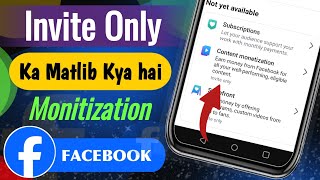 Content monetization invite only ka matlab kya hota hai | Content monetization invite only facebook