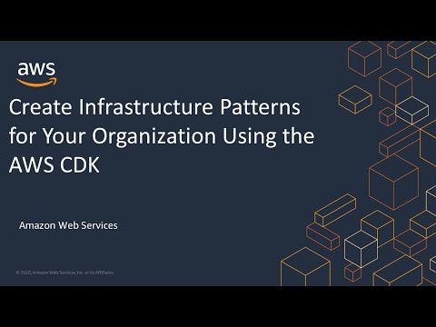 Create Infrastructure Patterns for Your Organization Using the AWS CDK