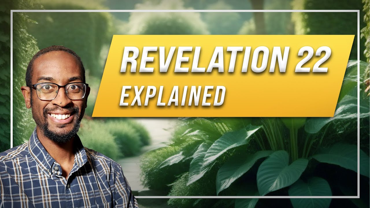Revelation 22 Explained The Controversy Ended YouTube
