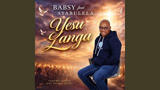 Yesu Langa (feat, Ayabulela)