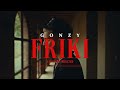 GONZY - FRIKI (Official Video)