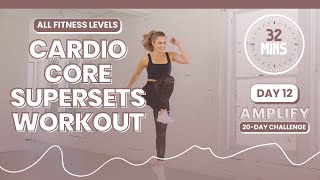 32-Minute Cardio Core Supersets for Muscle Building and Endurance! - AMPLIFY DAY 12