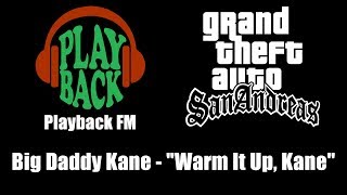 GTA: San Andreas - Playback FM | Big Daddy Kane - 'Warm It Up, Kane'