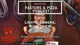 Pastors Pizza Podcast S04E08 Lights Camera Worldview Galaxy Theatre - Monroe WA