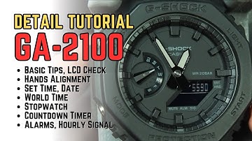 Detailed Tutorial for Casio G-Shock GA-2100: Settings and Operation of Time, Date, Alarm, Timer, etc