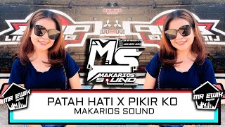 DJ PATA HATI X PIKR KO - MR EWIK X MAKARIOS SOUND