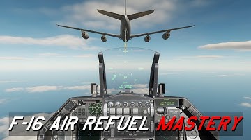 DCS F 16 Aerial Refueling Tutorial | How to Master Air to Air Refueling