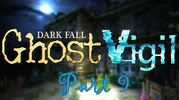 Dark Fall: Ghost Vigil (A Ghost Hunting Game): Part 9: The Boy