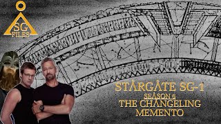 The Stargate Files #65 - Stargate SG-1 Season 6 The Changeling / Memento