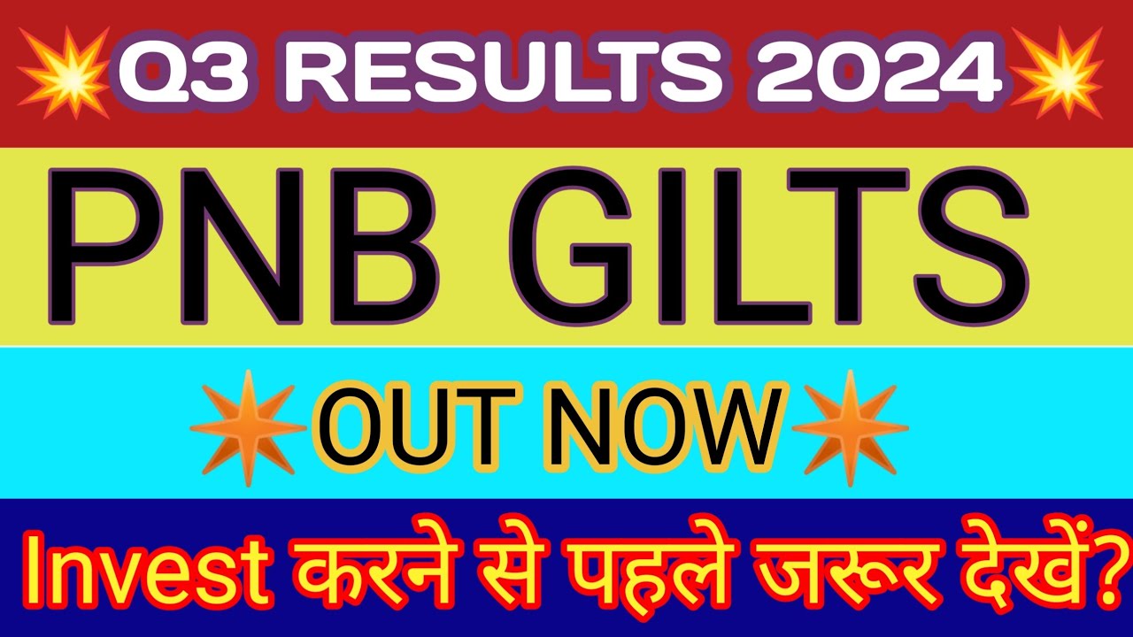 pnb-gilts-q3-results-2024-pnb-gilts-results-pnb-gilts-latest-news