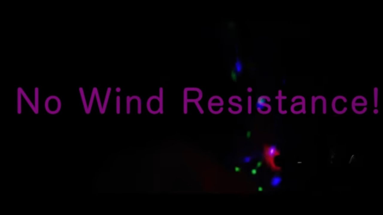 No Wind Resistance “ But Its my Favorite Part Only YouTube
