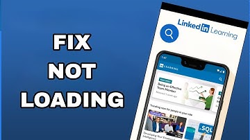 How To Fix And Solve Not Loading On LinkedIn Learning App | Final Solution