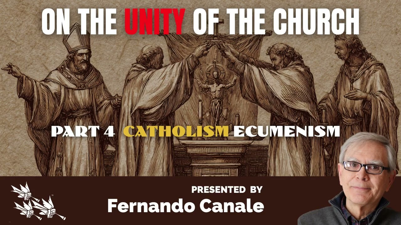 4. От разделения к единству (Римско-католический экуменизм) | Д-р Фернандо Канале 