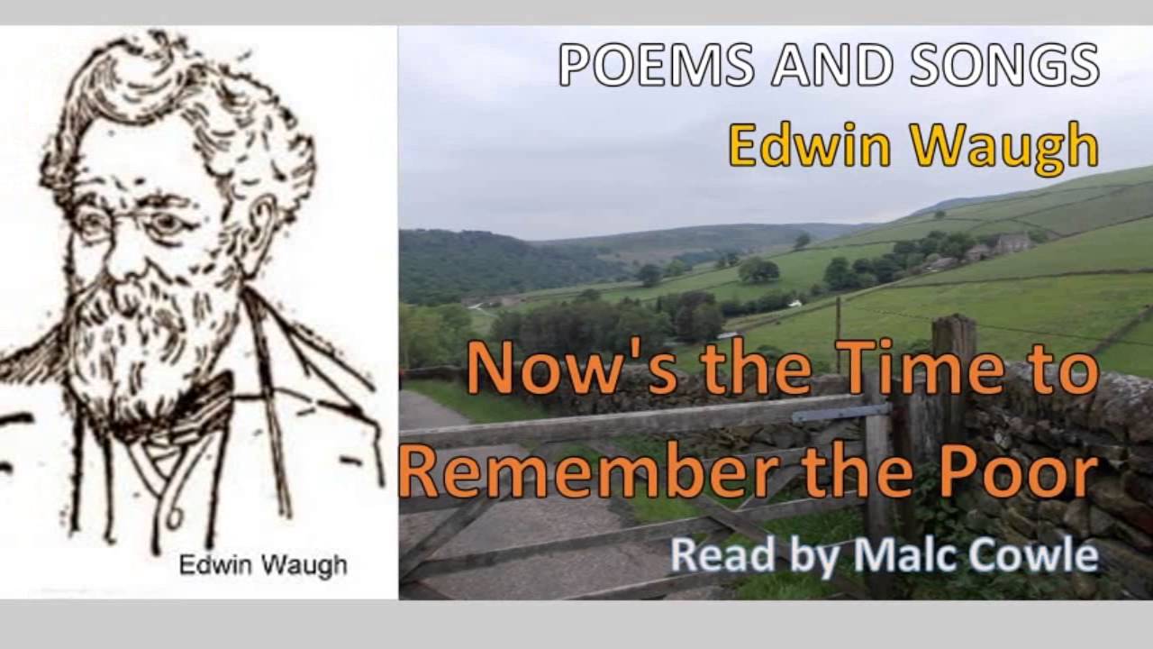POEMS AND SONGS; 15 Now's the Time to Remember the Poor - YouTube