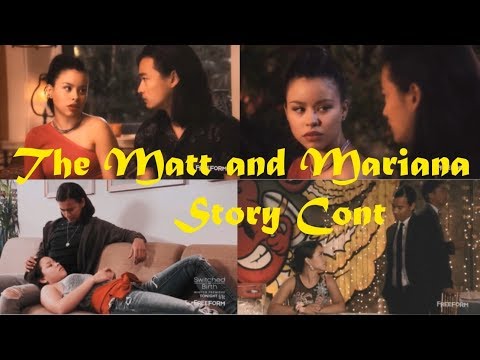 The Matt & Mariana Story Cont. from the Fosters