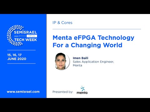 Menta eFPGA Technology For a Changing World - Imen Baili, Sales Application Engineer, Menta