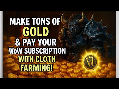 HOW to make TONS of GOLD and PAY your monthly suscription with CLOTH FARM | WoW TWW 11.1.5