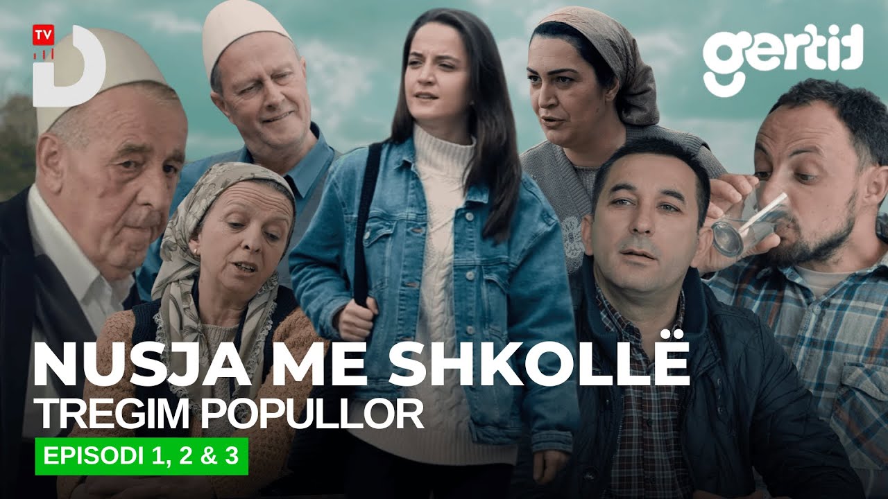 Nusja me shkollë - Episodi 1-2-3 (Tregim Popullor)