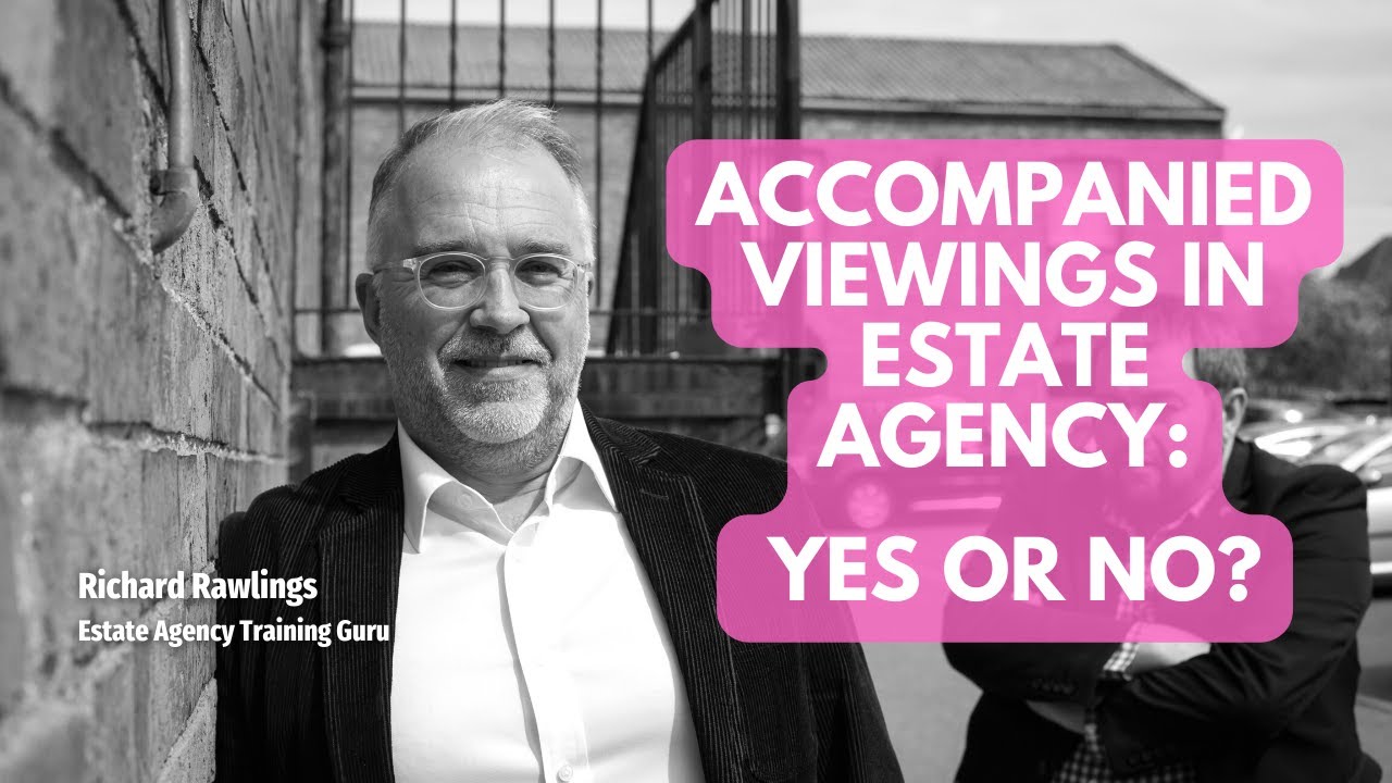 Accompanied Viewings in Estate Agency - Yes or No?