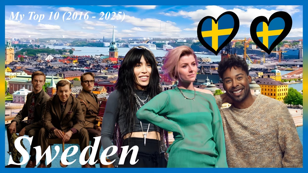 🇸🇪 Sweden in Eurovision 2016 - 2025: MY TOP 10 (w/ comments)
