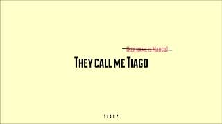 TIAGZ - They Call Me Tiago (Her Name is Margo)