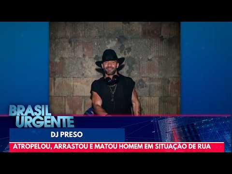 DJ preso: atropelou, arrastou e matou homem em situação de rua