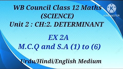 Unit 2,CH:-2 DETERMINANT, EX 2A MCQ and SA (1) to (6)  ll WB Council Class 12 Maths