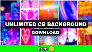 Unlimited CB Background Download Free 😱 How To CB Background Download Kaise Kare Free Main