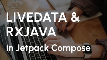 How to use LiveData, RxJava, Flow in Jetpack Compose – Alex Styl