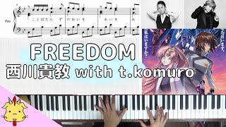 Video thumbnail of "【楽譜/歌詞】FREEDOM/西川貴教 with t.komuro(Chor.Draft)"