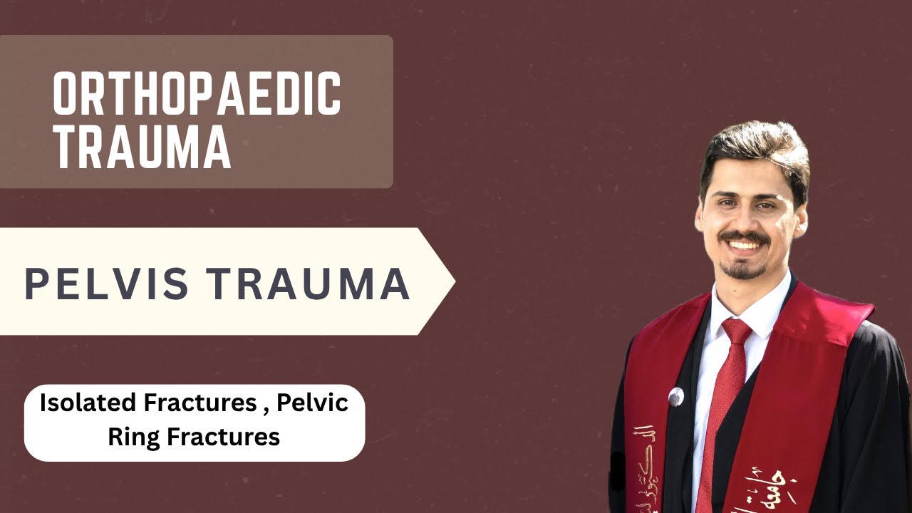 Pelvis Fractures ( pelvic ring fractures ) شرح 
