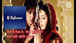 DIL DE DIYA HE JAAN TUMHE DEGE DJ RAJKUMAR BIJNA MP3 SONG 🎧🎧🌷🌷🌷🌷🌷